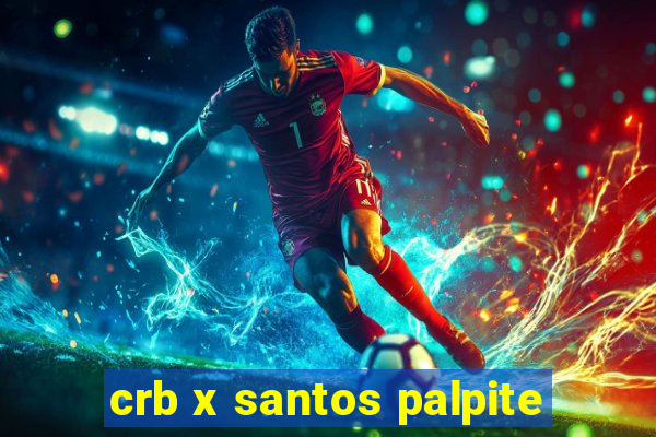 crb x santos palpite